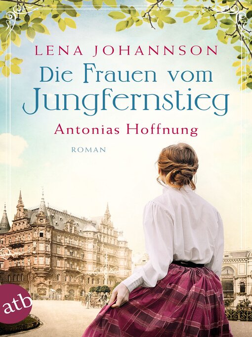Title details for Die Frauen vom Jungfernstieg. Antonias Hoffnung by Lena Johannson - Wait list